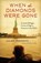When the Diamonds Were Gone, Julian Padowicz - Paperback - 9780897339193
