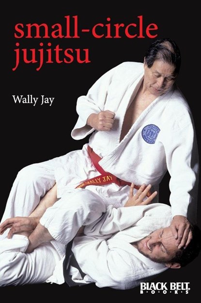 Small-circle Jujitsu, Wally Jay - Paperback - 9780897501224