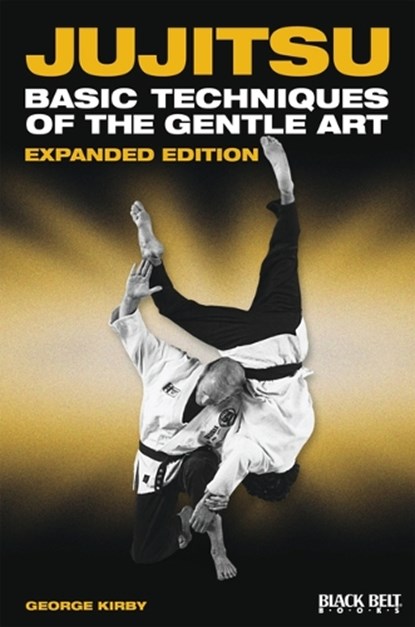 Jujitsu: Basic Techniques of the Gentle Art, George Kirby - Paperback - 9780897501989