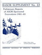 PRELIM REPORTS 1981-83 (BASOR SUPP 23) | Walter E. Rast | 