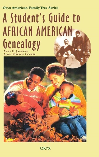 A Student's Guide to African American Genealogy, Anne E. Johnson ; Adam Merton Cooper - Gebonden - 9780897749725