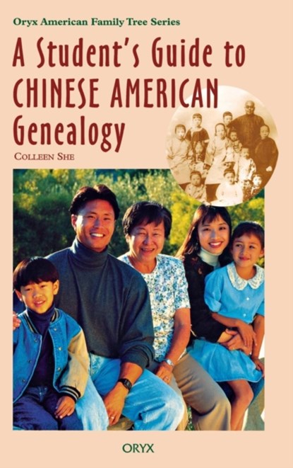 A Student's Guide to Chinese American Genealogy, Colleen She - Gebonden - 9780897749800