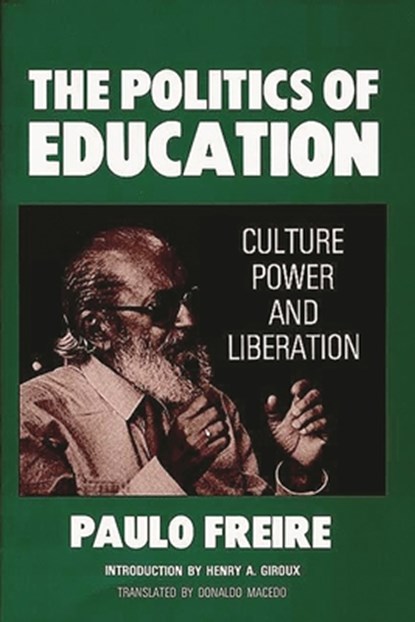 The Politics of Education, Professor Donaldo (University of Massachusetts Boston Macedo - Paperback - 9780897890434