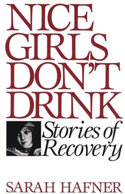 Nice Girls Don't Drink, Sarah Hafner - Paperback - 9780897892476
