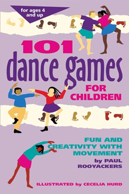 101 Dance Games for Children: Fun and Creativity with Movement, Paul Rooyackers - Paperback - 9780897931717