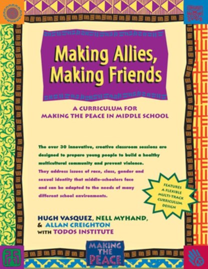 Making Allies, Making Friends: A Curriculum for Making the Peace in Middle School, Hugh Vasquez - Paperback - 9780897933070