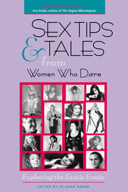 Sex Tips and Tales from Women Who Dare: Exploring the Exotic Erotic, Jo-Ann Baker - Paperback - 9780897933216