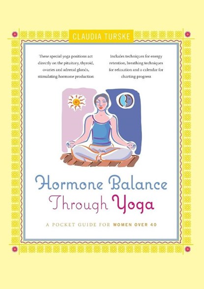 Turske, C: Hormone Balance Through Yoga, Claudia Turske - Paperback - 9780897935722