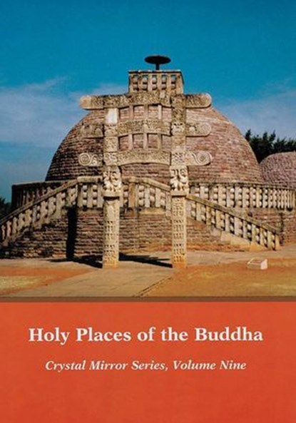Crystal Mirror 9 - Holy Places of the Buddha, Elizabeth Cook - Ebook - 9780898005417