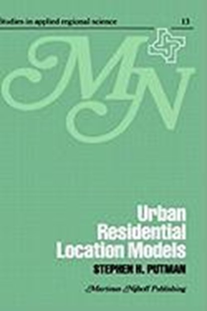 Urban residential location models, S.H. Putman - Gebonden - 9780898380118