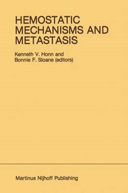 Hemostatic Mechanisms and Metastasis, Kenneth V. Honn ; Bonnie F. Sloane - Gebonden - 9780898386677
