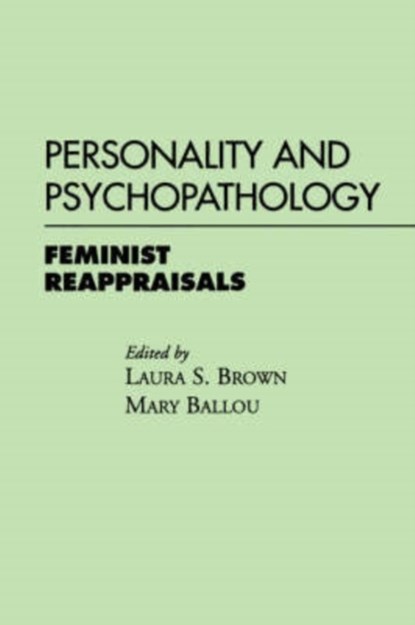 Personality and Psychopathology, Laura Brown ; Mary Ballou - Paperback - 9780898625004