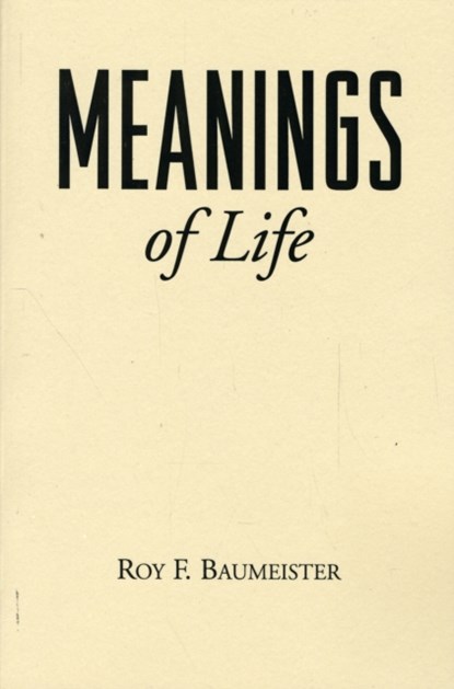 Meanings of Life, Roy F. Baumeister - Paperback - 9780898625318