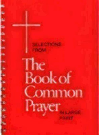 Selections from the Book of Common Prayer in Large Print, Church Publishing Incorporated - Gebonden - 9780898690651