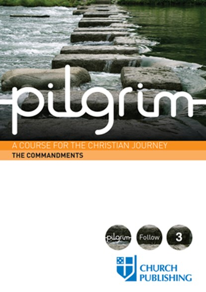 Pilgrim the Commandments, Sharon Ely Pearson ; Robert Atwell ; Paula Gooder ; Steven Croft - Paperback - 9780898699425