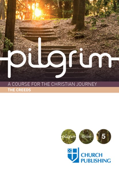 Pilgrim - The Creeds, Stephen Cottrell ; Paula (The Bible Society UK) Gooder ; Steven Croft ; Robert Atwell - Paperback - 9780898699562