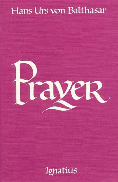 PRAYER, Hans Urs Von Balthasar - Paperback - 9780898700749