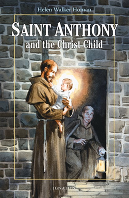 Saint Anthony and the Christ Child, Helen Walker Homan - Paperback - 9780898705980