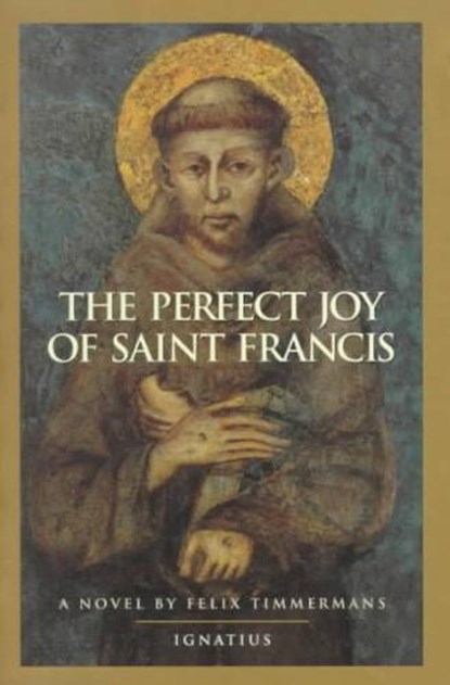The Perfect Joy of St. Francis, TIMMERMANS,  Felix - Paperback - 9780898706666
