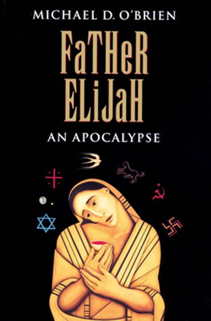 FATHER ELIJAH, Michael D. O'Brien - Paperback - 9780898706901