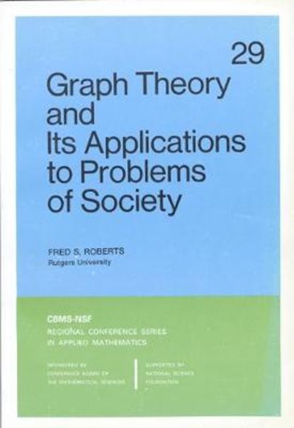 Graph Theory and its Applications to Problems of Society, ROBERTS,  Fred S. - Paperback - 9780898710267