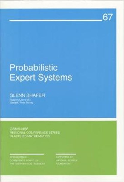 Probabilistic Expert Systems, Glenn Shafer ; Ron Rozier - Paperback - 9780898713732