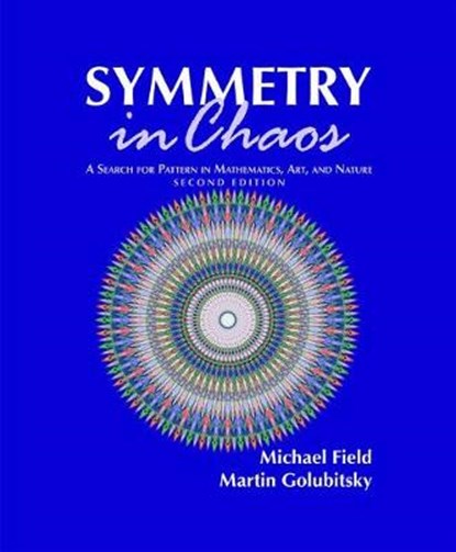 Symmetry in Chaos, Michael J. Field ; Martin Golubitsky - Gebonden - 9780898716726
