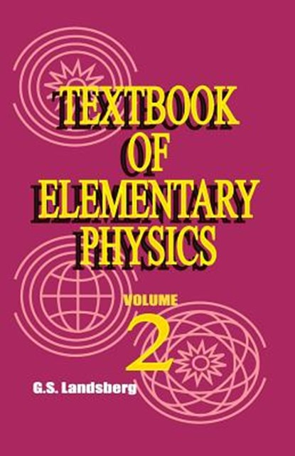 Textbook of Elementary Physics, Academician G S Landsberg - Paperback - 9780898750379