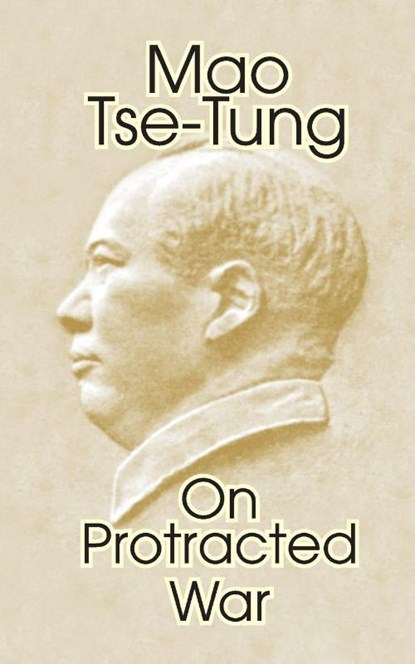 On Protracted War, Mao Tse-Tung - Paperback - 9780898751796