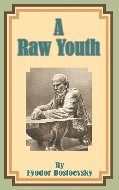 A Raw Youth, Fyodor M Dostoevsky - Paperback - 9780898753172