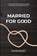 Married For Good, David Faust - Paperback - 9780899000213