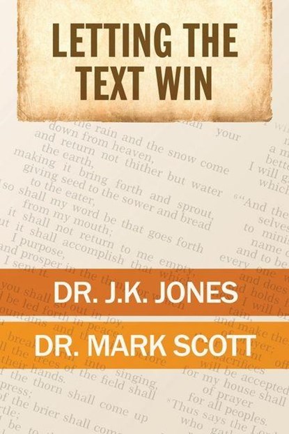 Letting the Text Win, J. K. Jones ; Mark Scott - Paperback - 9780899004945