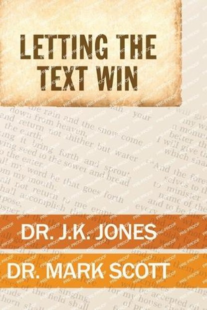 Letting the Text Win, J. K. Jones ; Mark Scott - Paperback - 9780899004945