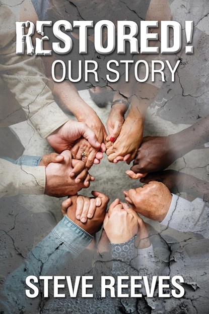 Restored! Our Story, Steve Reeves - Paperback - 9780899005560