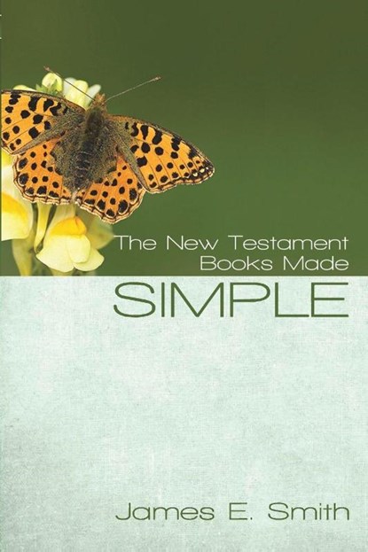 The New Testament Books Made Simple, James E Smith - Paperback - 9780899009995