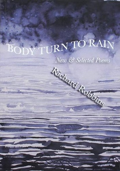 Body Turn to Rain, Richard Robbins - Paperback - 9780899241517