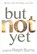 But Not Yet, Ralph Burns - Paperback - 9780899241548