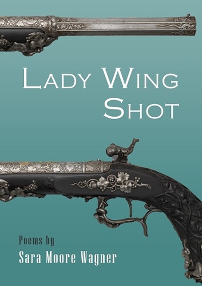 Lady Wing Shot, Sara Moore Wagner - Paperback - 9780899241944