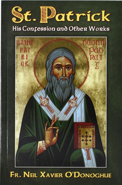St. Patrick: His Confession and Other Works, Neil Xavier O'Donoghue - Paperback - 9780899421797