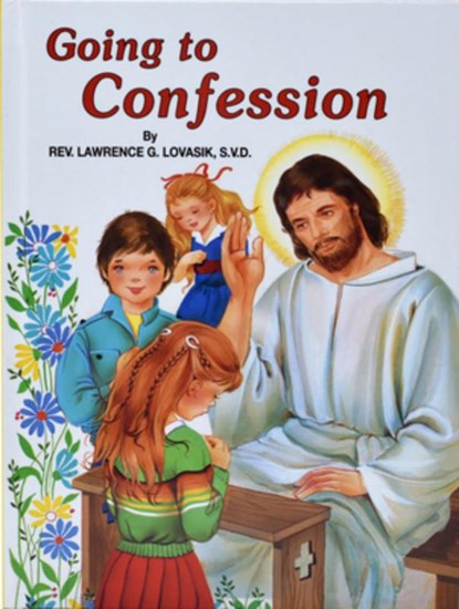 Going to Confession: How to Make a Good Confession, Lawrence G. Lovasik - Gebonden - 9780899422206