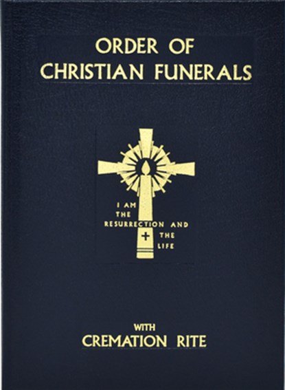 Order of Christian Funerals: With Cremation Rite, International Commission on English in t - Gebonden - 9780899423517
