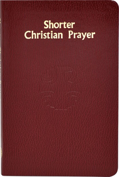 Shorter Christian Prayer: Four-Week Psalter of the Loh Containing Morning Prayer and Evening Prayer with Selections for the Entire Year, International Commission on English in t - Gebonden - 9780899424088