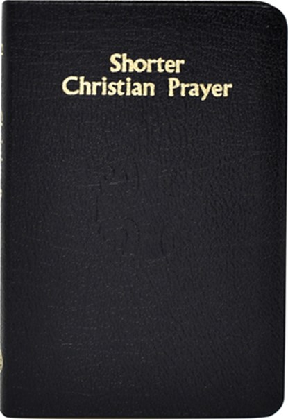 Shorter Christian Prayer: Four-Week Psalter of the Loh Containing Morning Prayer, and Evening Prayer with Selections for Entire Year, International Commission on English in t - Gebonden - 9780899424231