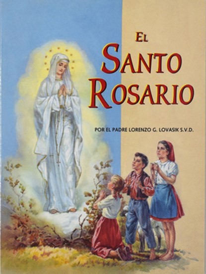 El Santo Rosario, Lawrence G. Lovasik - Paperback - 9780899424668