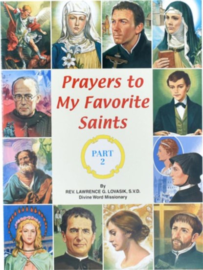 Prayers to My Favorite Saints (Part 2), Lawrence G. Lovasik - Paperback - 9780899425252