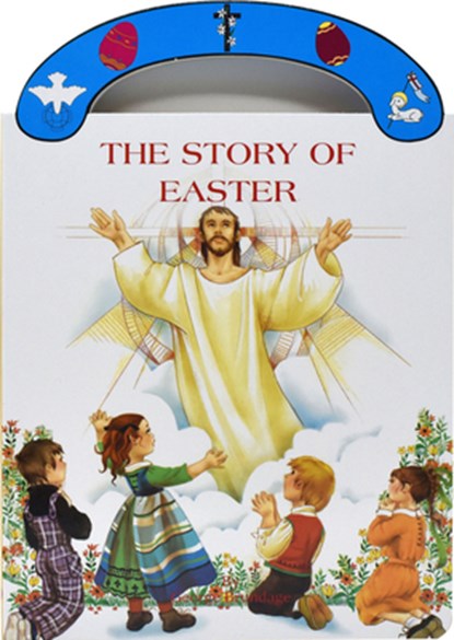 The Story of Easter: St. Joseph Carry-Me-Along Board Book, George Brundage - Gebonden - 9780899428482