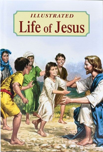 Illustrated Life of Jesus, Lawrence G. Lovasik - Gebonden - 9780899429359