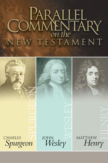 Spurgeon, C: Parallel Commentary on the New Testament, Charles Haddon Spurgeon ; John Wesley ; Matthew Henry - Gebonden - 9780899574448