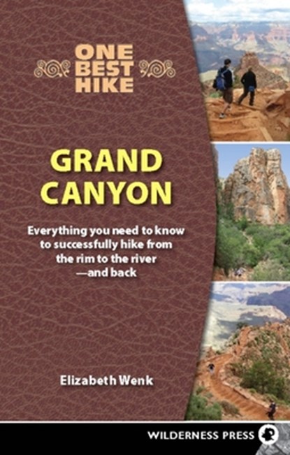 One Best Hike: Grand Canyon, Elizabeth Wenk - Paperback - 9780899974910