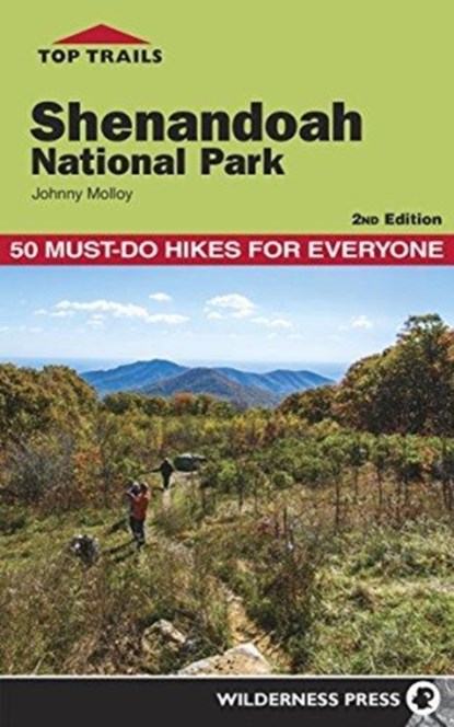 Top Trails: Shenandoah National Park, Johnny Molloy - Paperback - 9780899978789